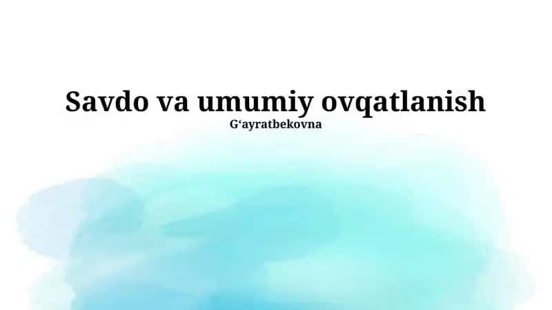 Savdo va Jamoat Ovqatlanishi: Umumiy Nuqtai 1