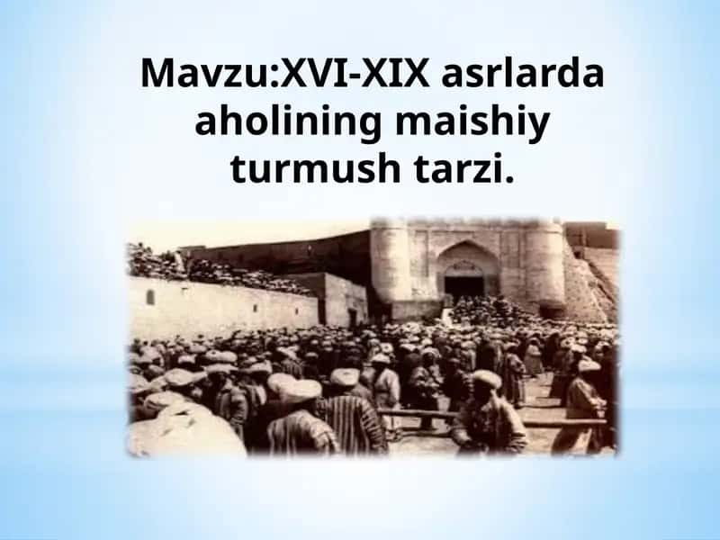 XVI-XIX asrlarda Buxoro aholisining maishiy turmush tarzi 1