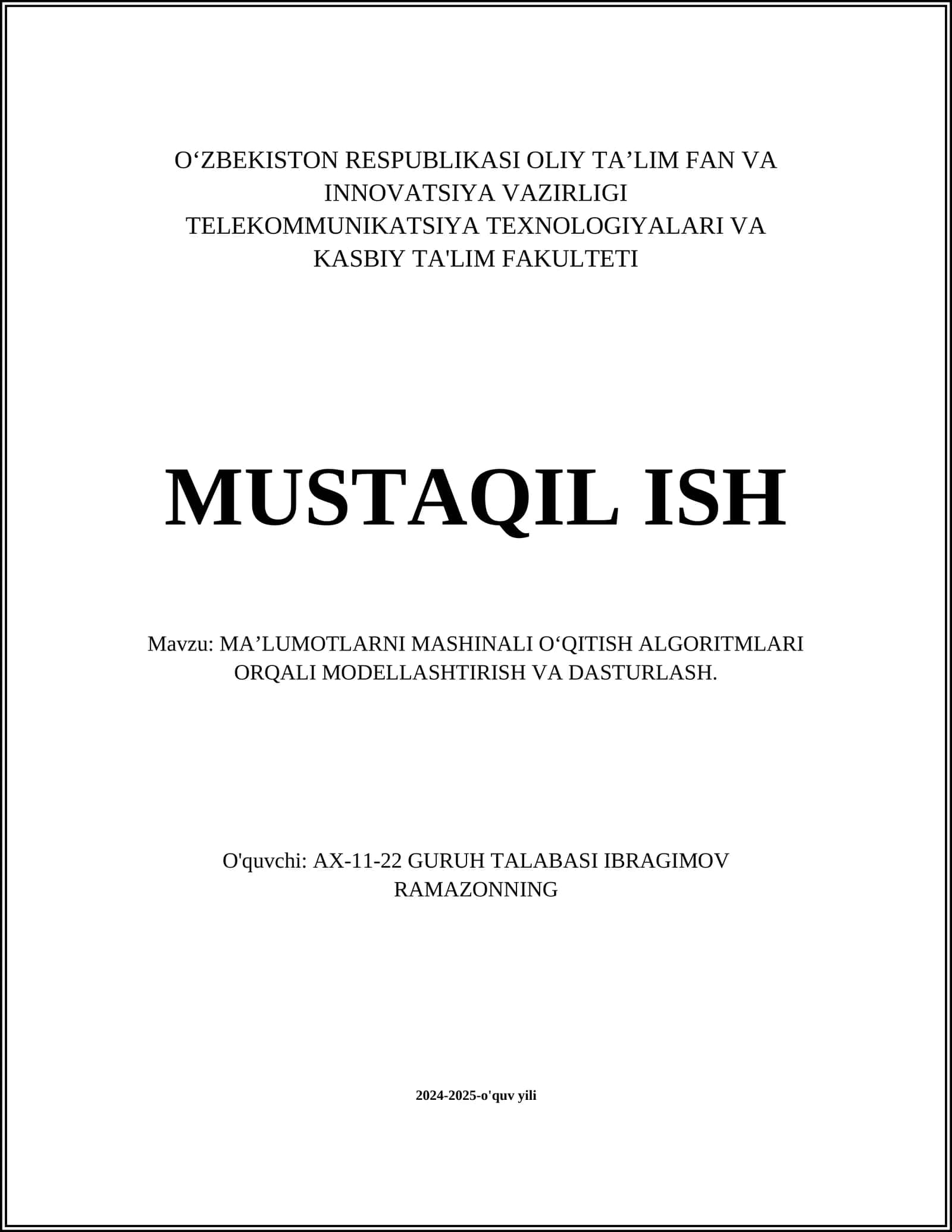 MA’LUMOTLARNI MASHINALI O‘QITISH ALGORITMLARI ORQALI MODELLASHTIRISH VA DASTURLASH 1