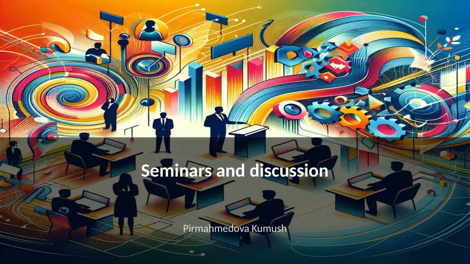 Seminars and discussion 1