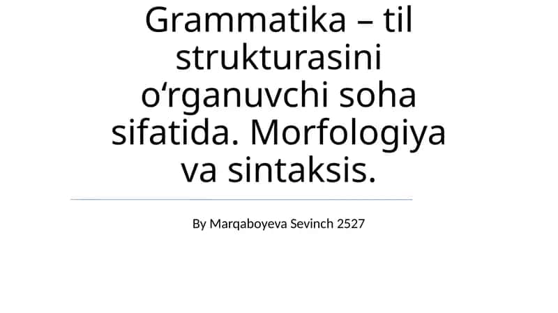 Grammatika: Tuzilish va Asosiy Tushunchalar 1