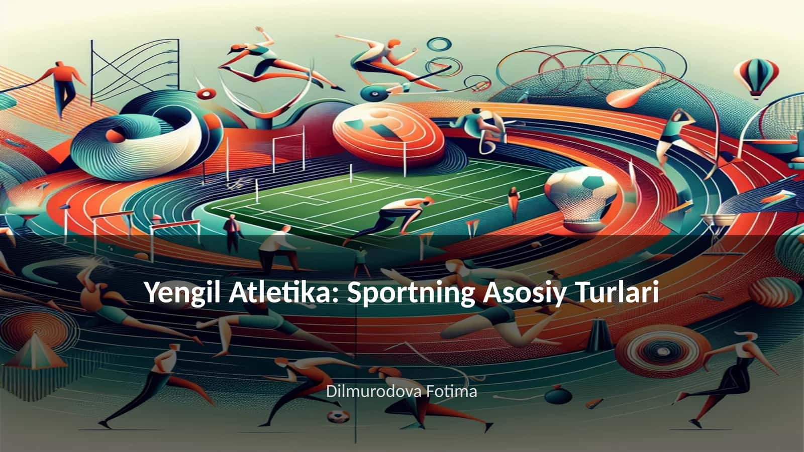 Yengil Atletika: Sportning Asosiy Turlari 1