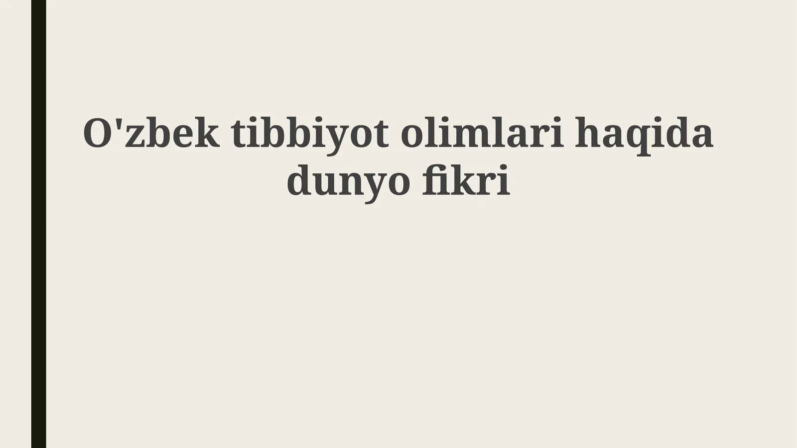 O'zbektibbiyotolimlarihaqidadunyofikri 1