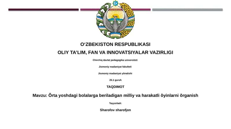 Õrta yoshdagi bolalarga beriladigan milliy va harakatli õyinlarni õrganish 1