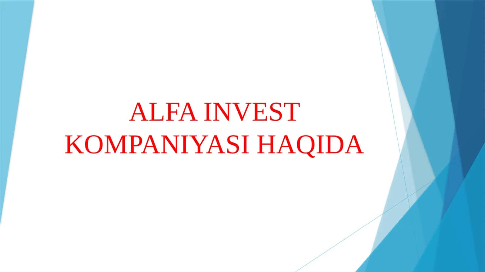 ALFA INVEST KOMPANIYASI HAQIDA 1