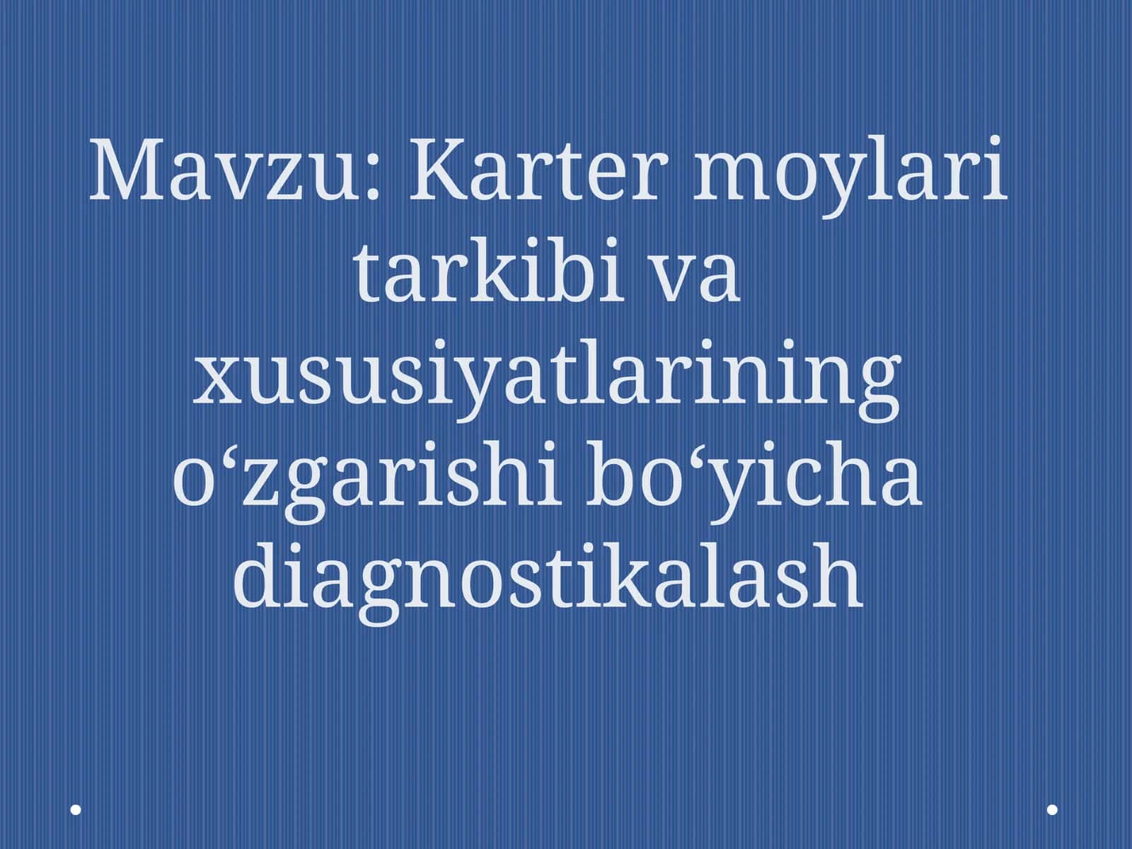 Kartermo ylari tarkibi va xususiyatlari diagnostic qilish 1