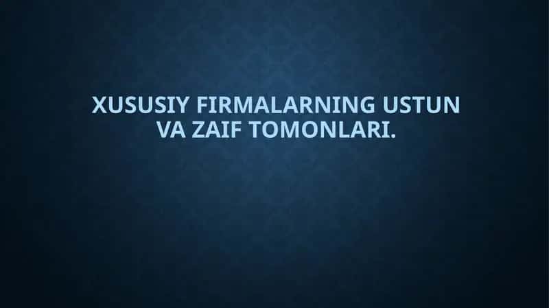 Xususiyfirmalar ustun tomonlari 1