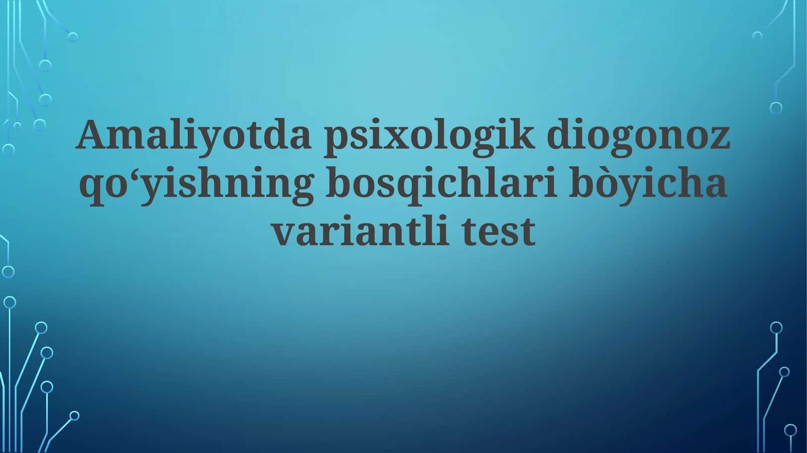 Amaliyotda Psixologik Tashxisning Bosqichlari 1