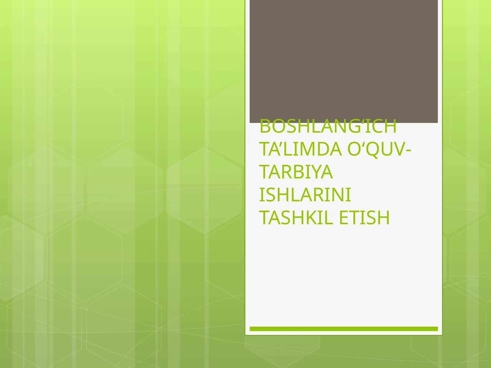 Boshlang‘ich ta‘limda o‘quv-tarbiya ishlarini tashkil etish 1