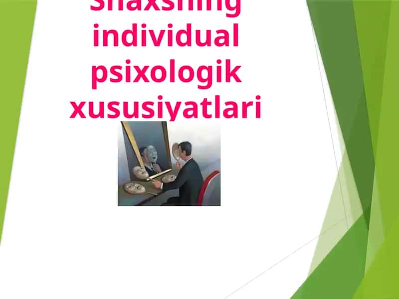 Shaxsning individual psixologik xususiyatlari 1