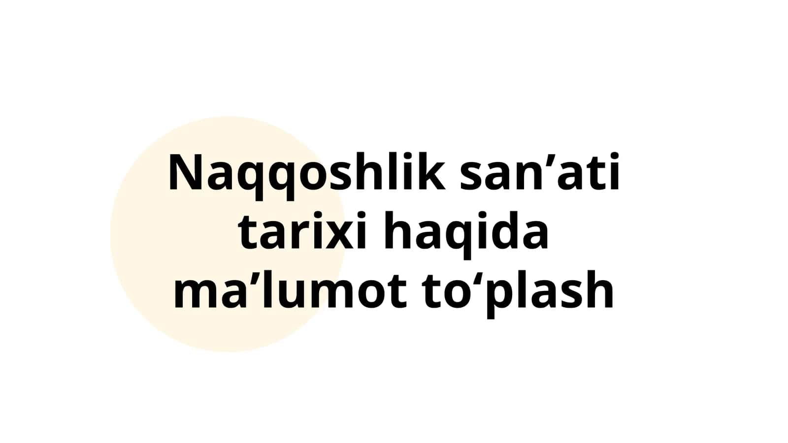 Naqqoshlik san'ati tarixi haqida ma'lumot to'plash 1