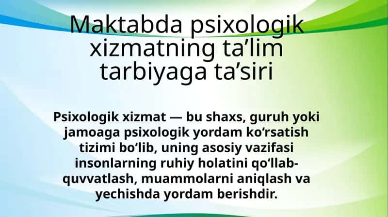 Maktabda psixologikxizmatning ta’lim-tarbiyaga ta’siri 1