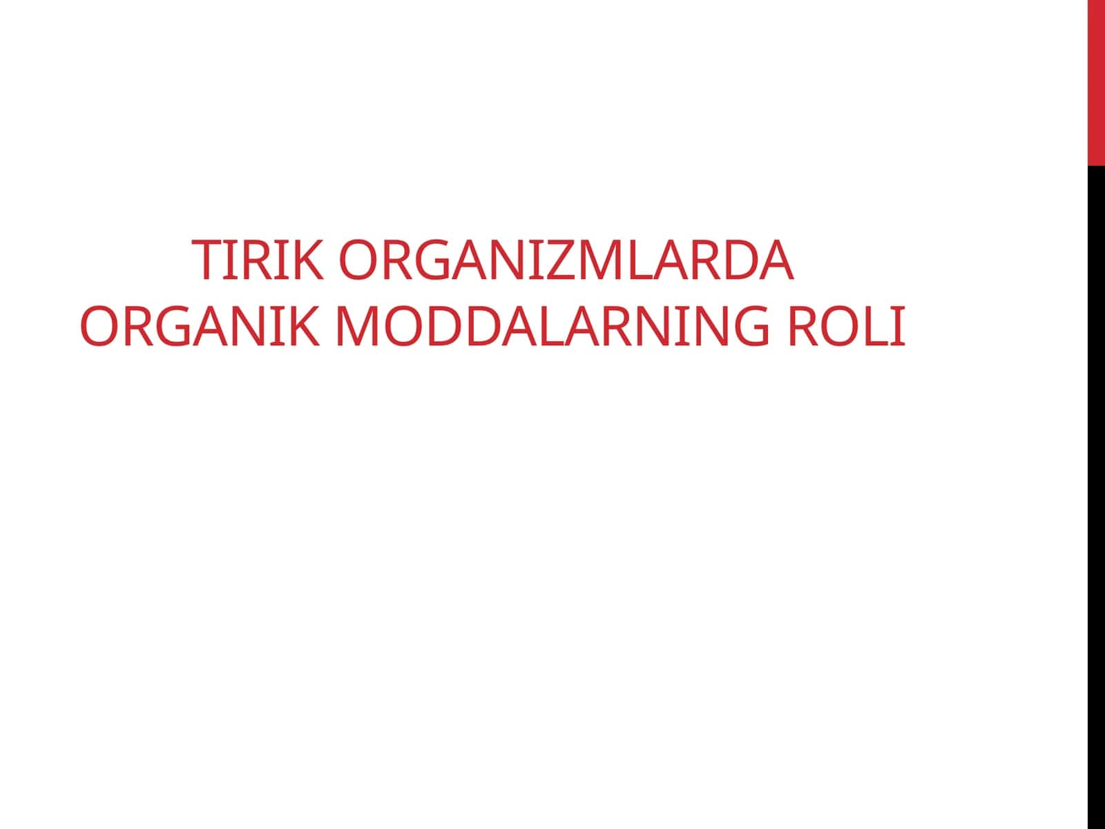 Tirik organizmlarda organik moddalarning roli 1