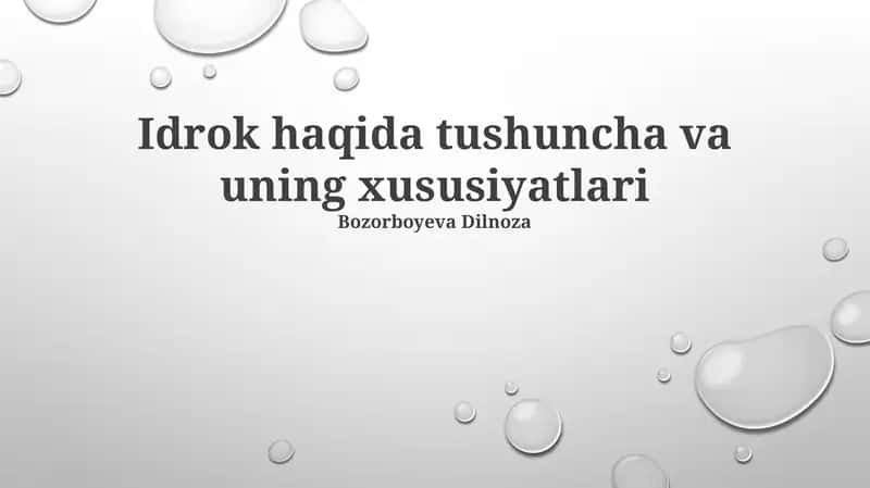 Idrok haqida tushuncha va uning xususiyatlari 1
