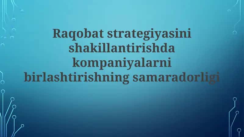 Kompaniyalar Birlashishi va Raqobat Stratigiyasi 1