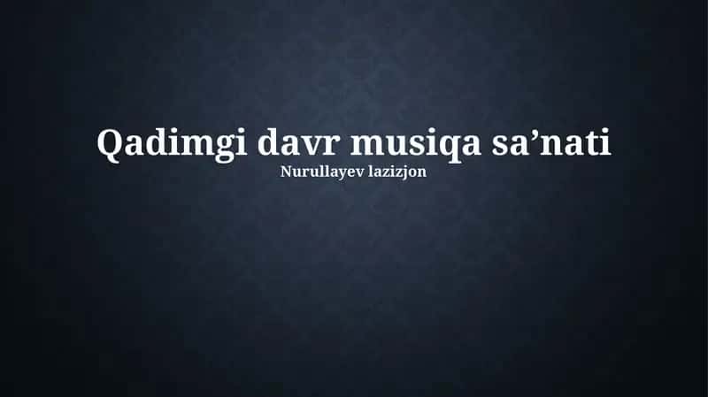 Qadimgi davr musiqa sa’nati 1