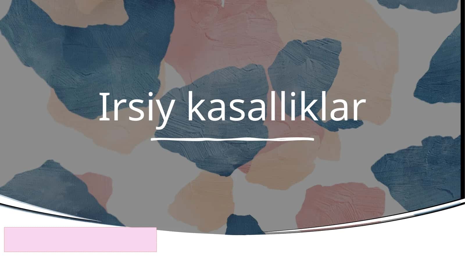 Irsiy kasalliklar 1