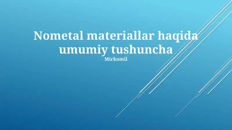 Nometal materiallar haqida umumiy tushuncha 1