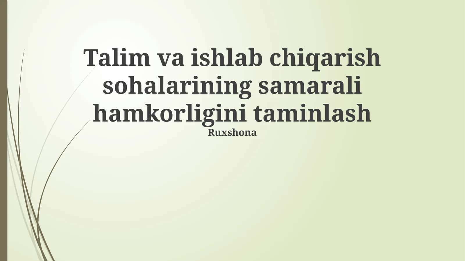 Talim va ishlab chiqarish sohalarining samarali hamkorligini taminlash 1