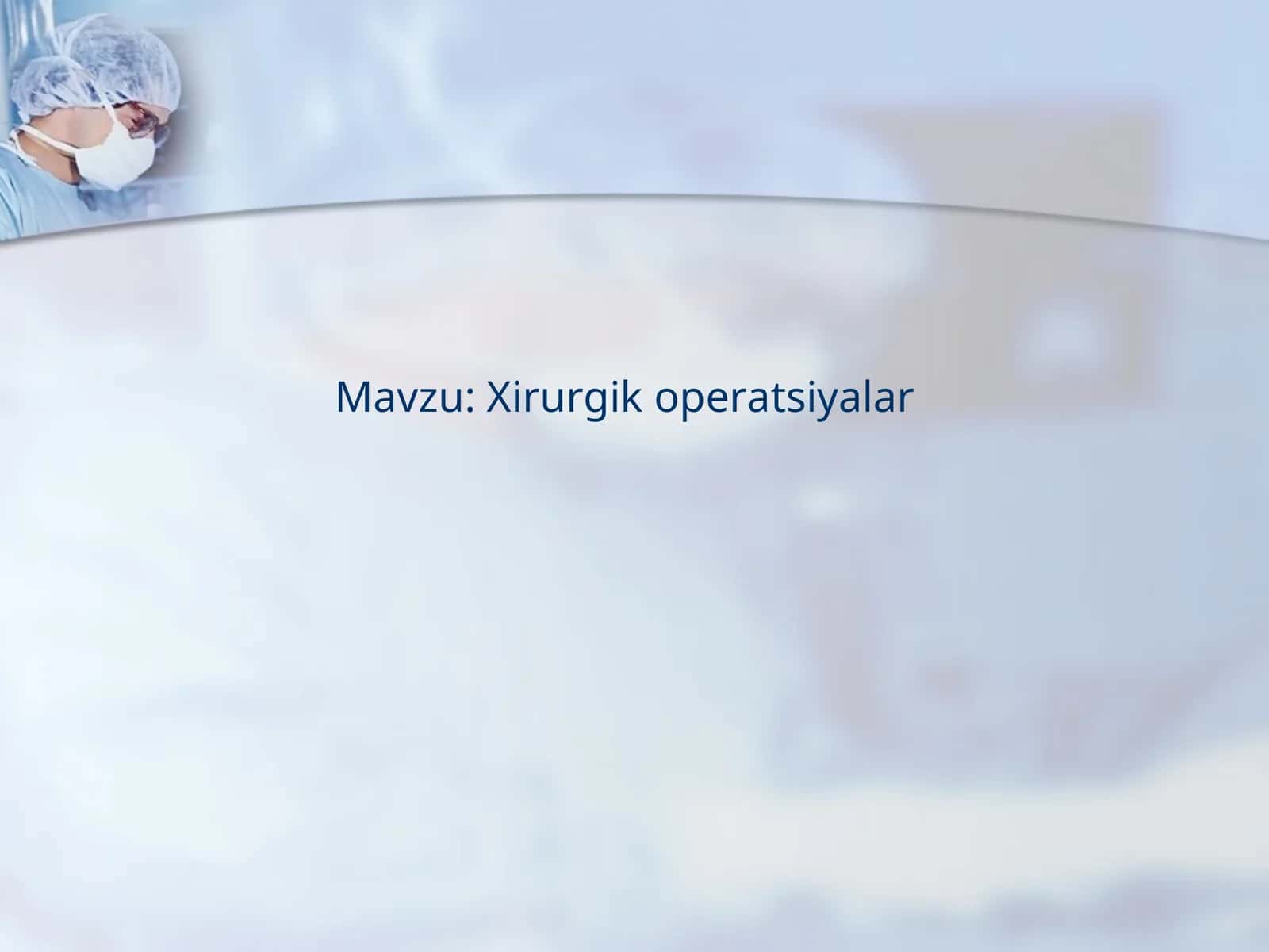 Xirurgik operatsiyalar 1