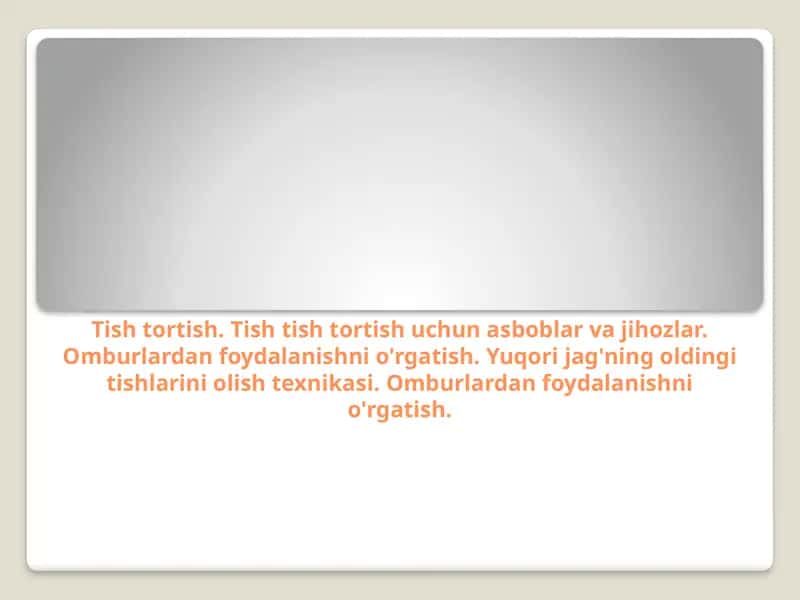 Tishni olib tashlash gako‘rsatmalar 1