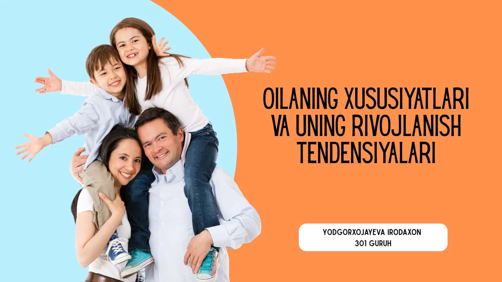Oilaning xususiyatlari va uning rivojlanish tendensiyalari 1