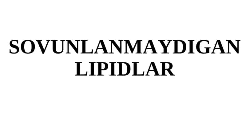 Sovunlanmaydigan lipidlar 1