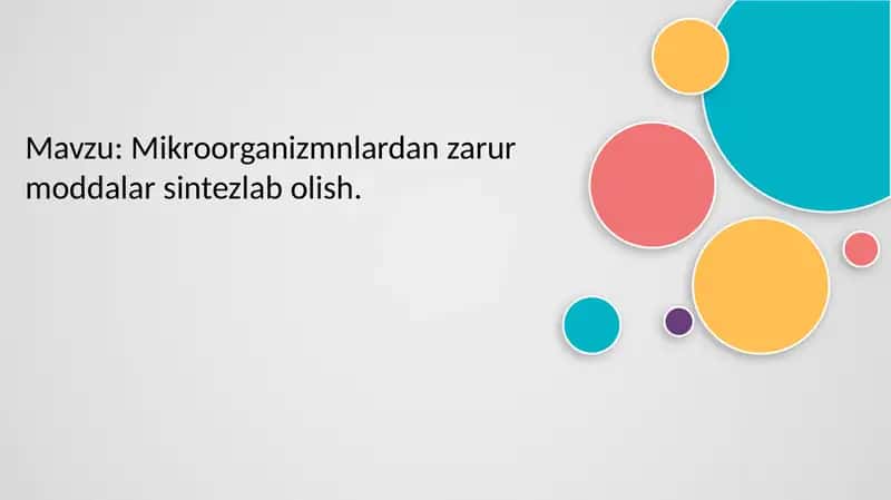 Mikroorganizmlardan zarur moddalar sintezlab olish 1