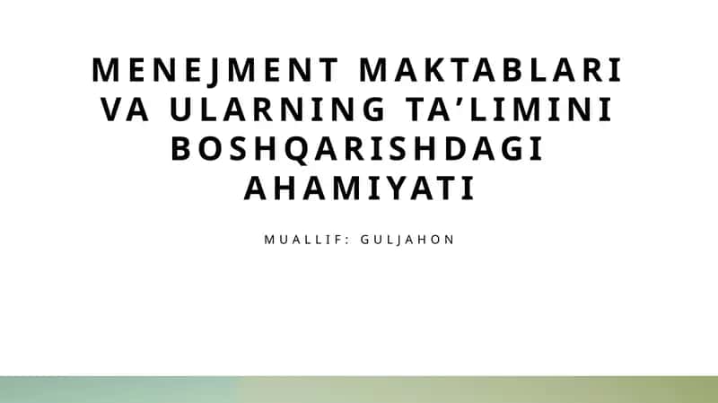 Menejment maktablari va ularning taʼlimini boshqarishdagi ahamiyati 1