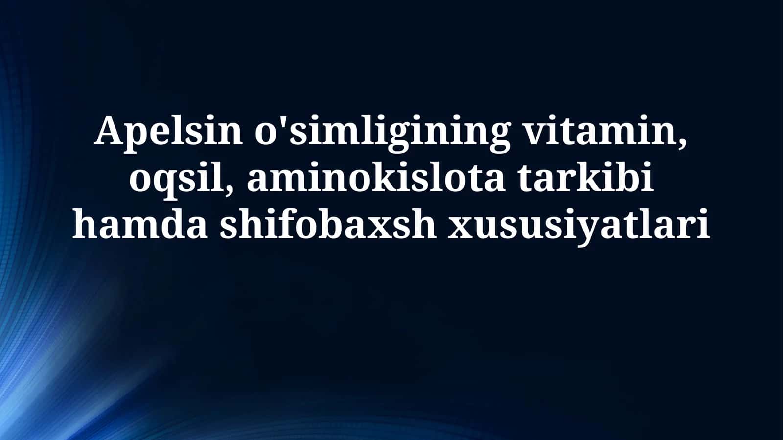 Apelsin o'simligi shifobaxsh xususiyatlari 1