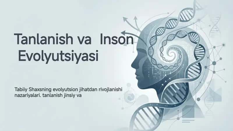 Tanlanish va Inson Evolyutsiyasi 1
