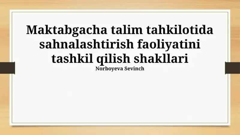 Sahnalashtirish faoliyatini tashkil qilish shakllari 1