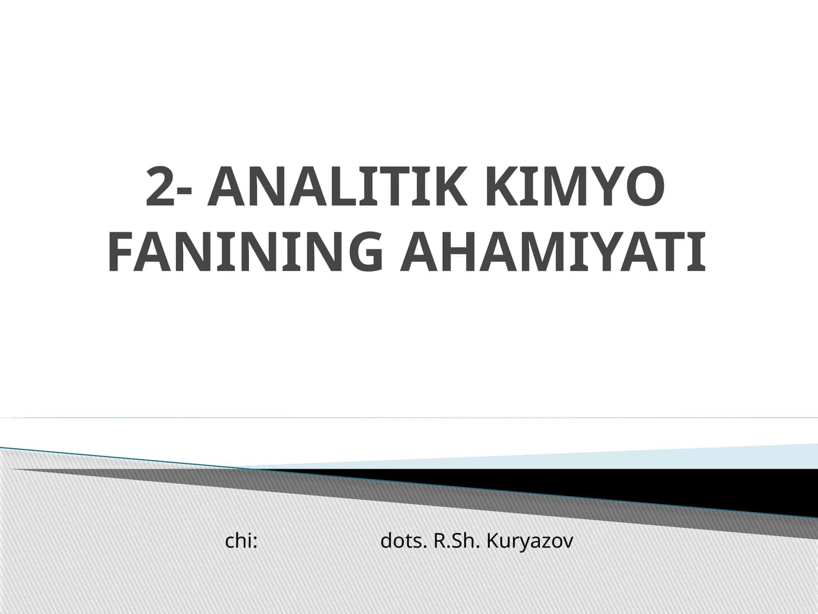 ANALITIK KIMYO FANINING AHAMIYATI 1