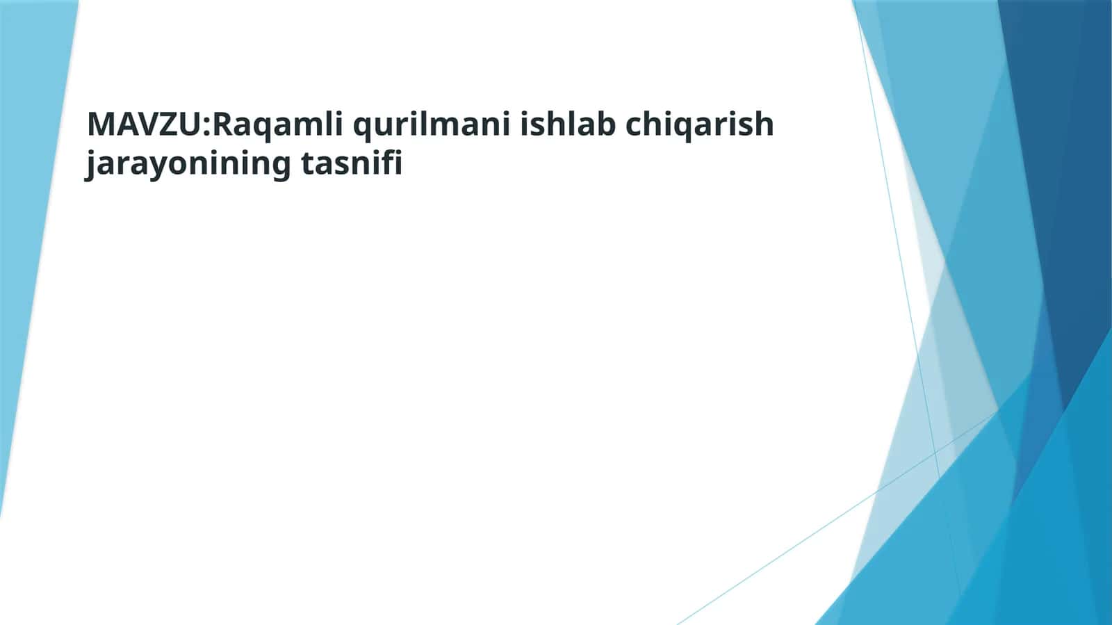 Raqamliqurilmaniishlabchiqarishjarayoniningtasnifi 1