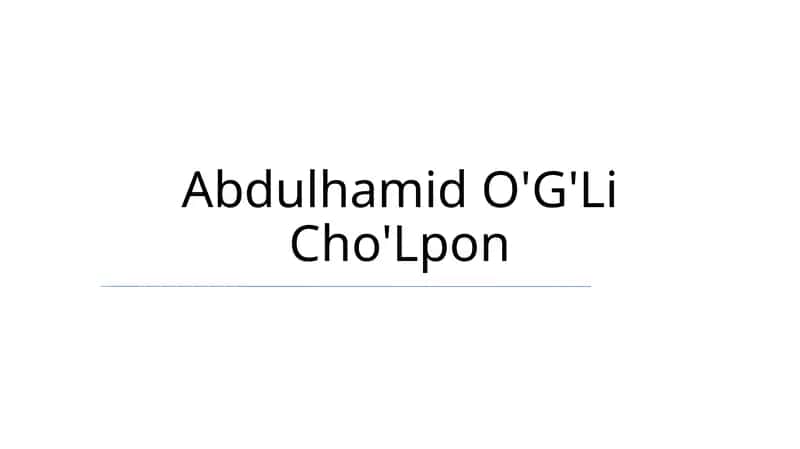 Abdulhamid O'G'Li Cho'Lpon 1