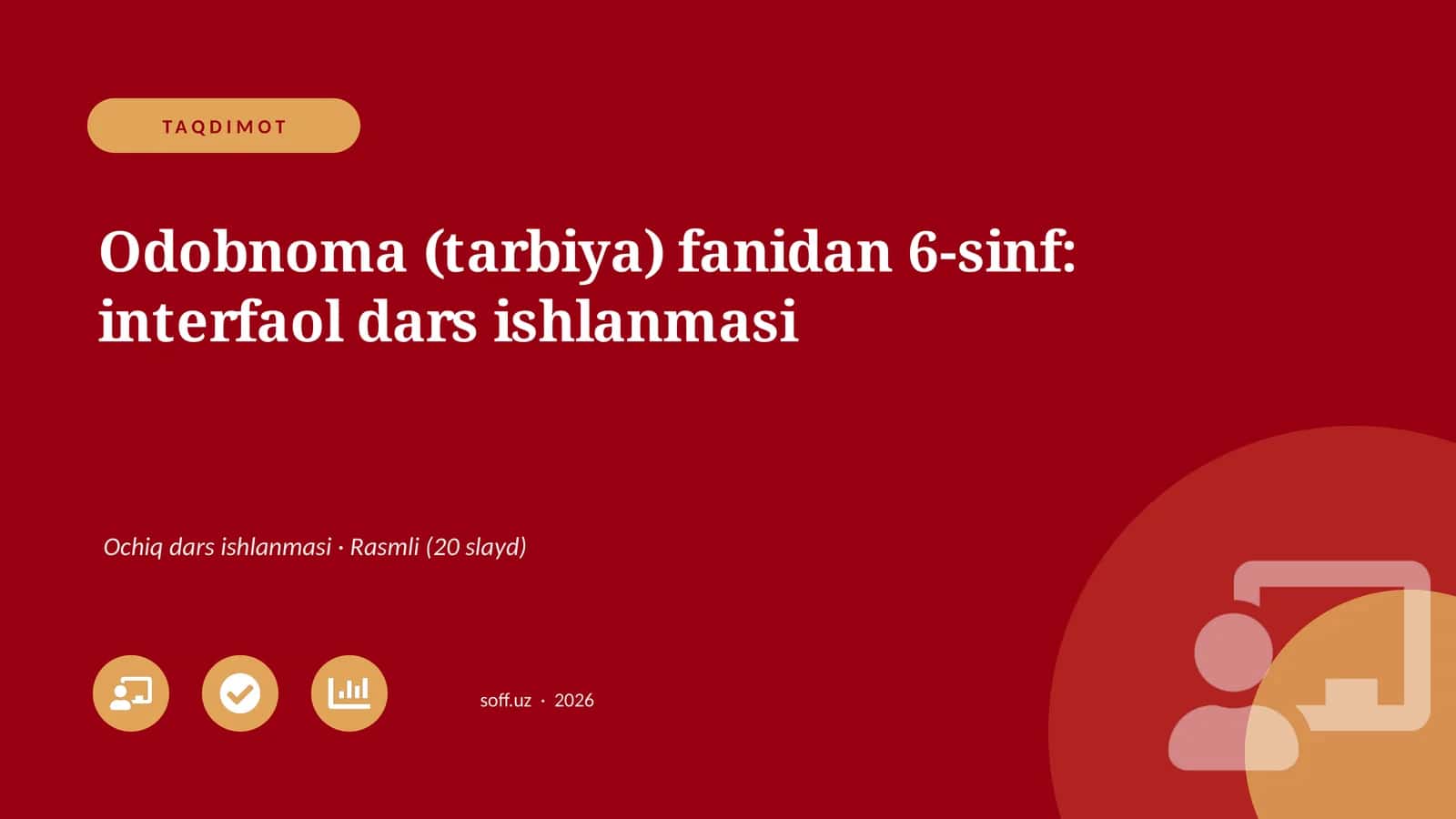 Odobnoma (tarbiya) fanidan 6-sinf: interfaol dars ishlanmasi 1