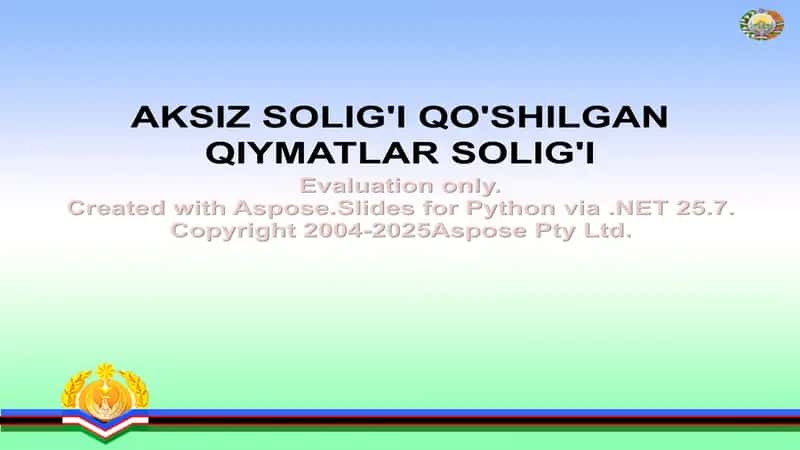 AKSIZ SOLIG'I QO'SHILGAN QIYMATLAR SOLIG'I 1