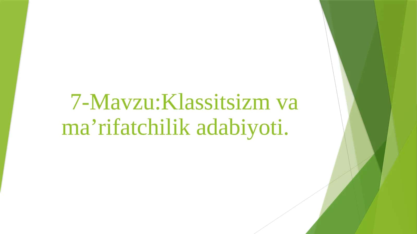 Klassitsizm va ma’rifatchilik adabiyoti 1