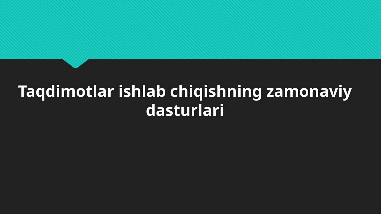 Taqdimotlar ishlab chiqishning zamonaviy dasturlari 1