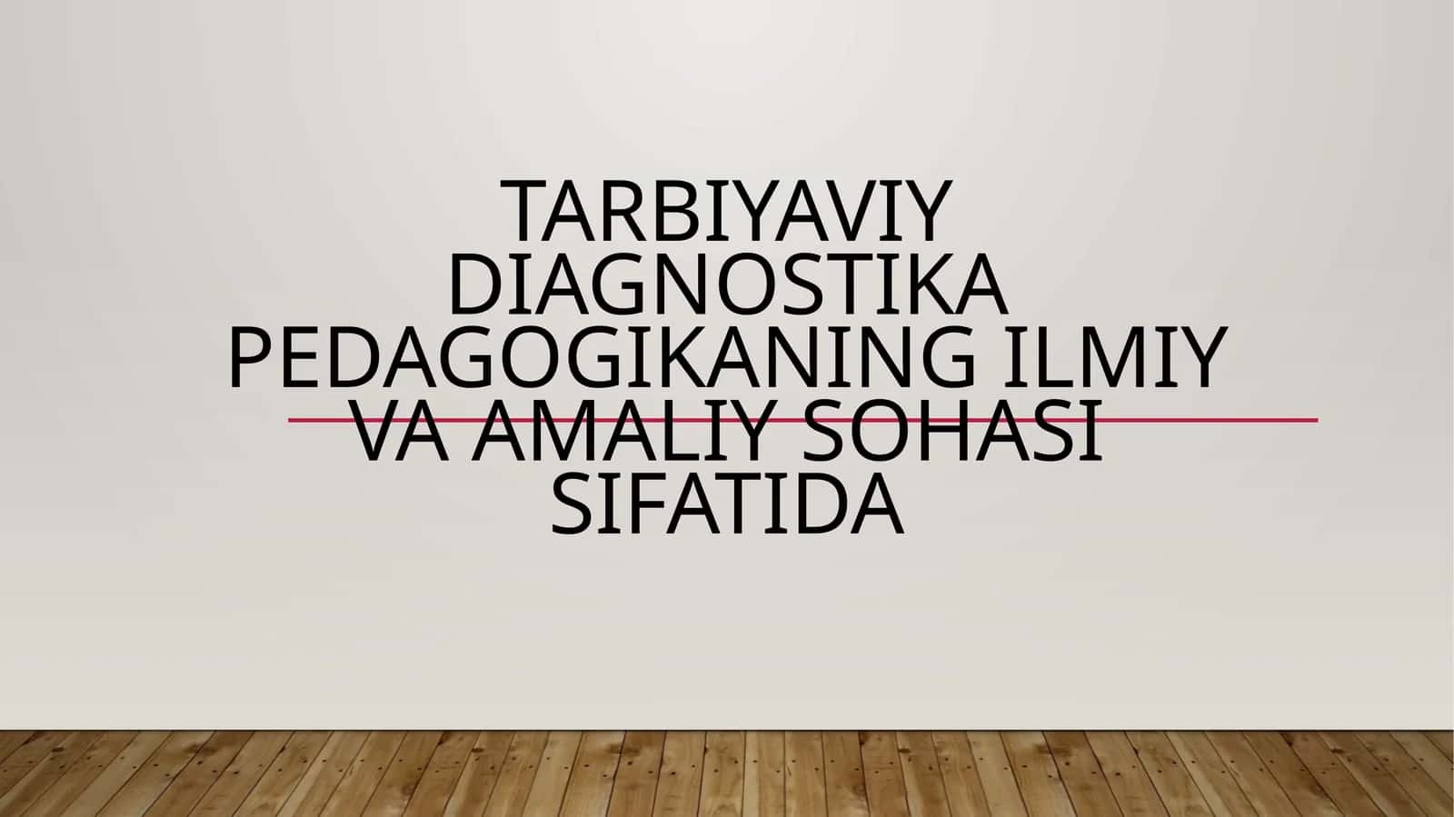 Tarbiyaviy diagnostika pedagogikaning ilmiy va amaliy sohasi sifatida 1