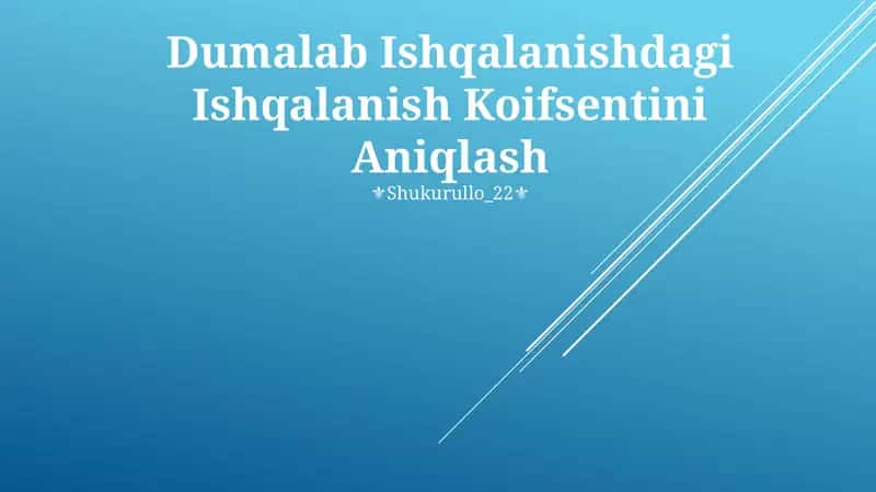Dumalab Ishqalanishdagi Ishqalanish Koifsentini Aniqlash 1