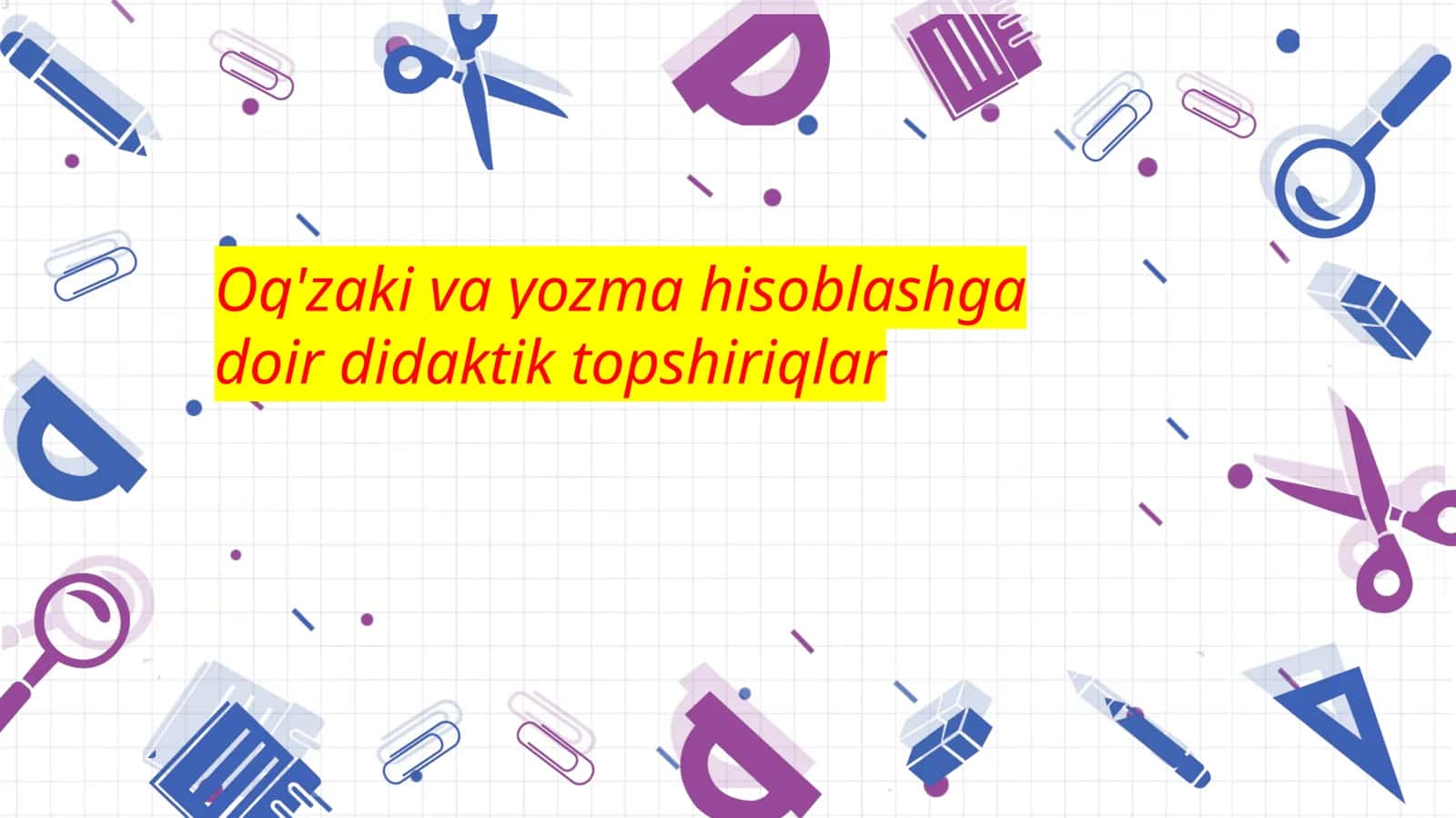 Og'zakivayozmahisoblashgadoirdidaktiktopshiriqlar 1