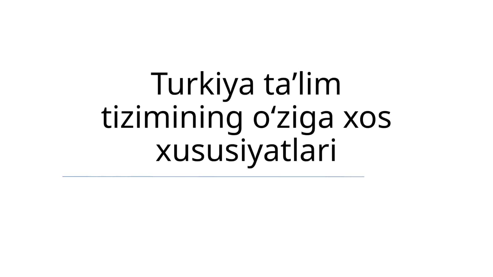 Turkiya taʼlim tizimining oʻziga xos xususiyatlari 1
