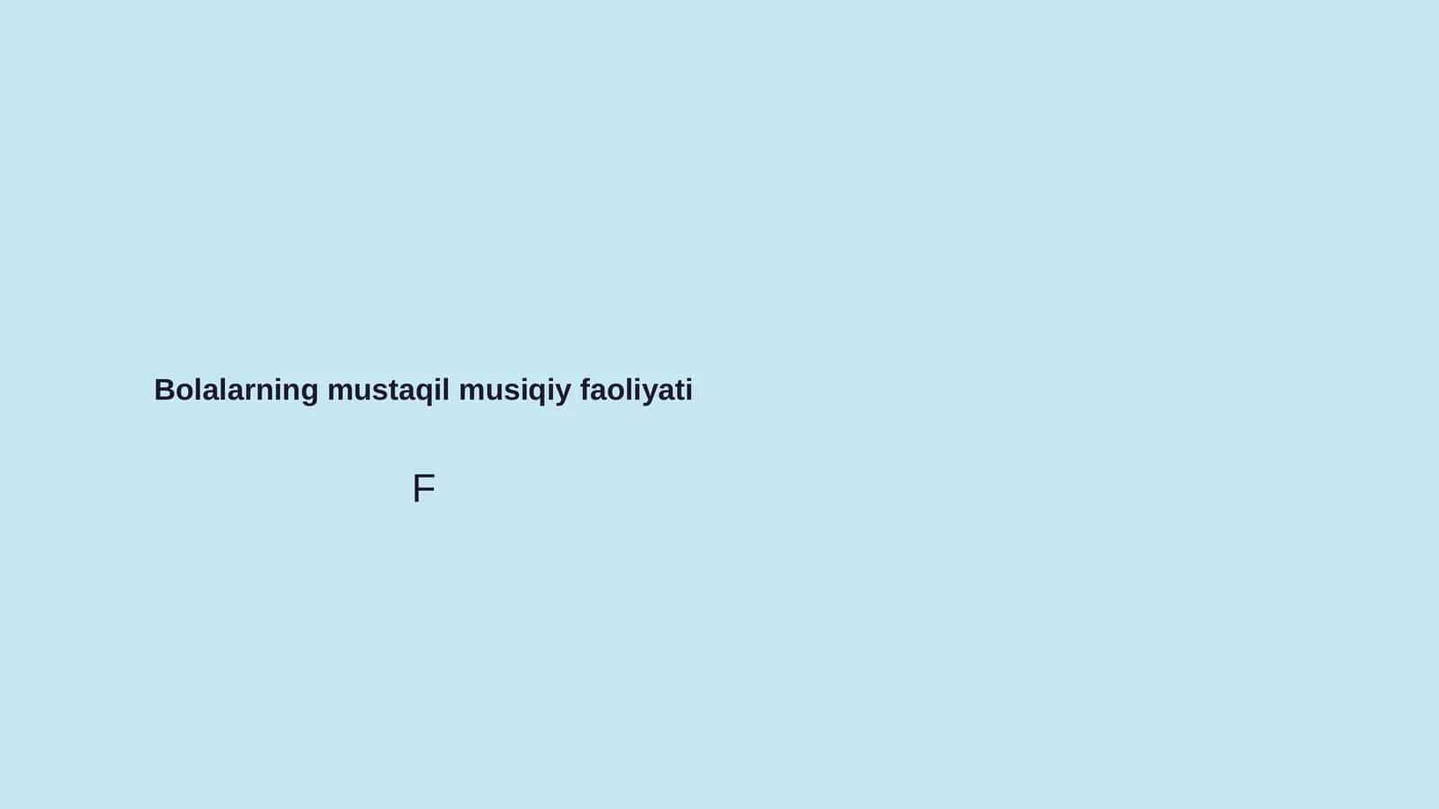 Bolalarning mustaqil musiqiy faoliyati 1