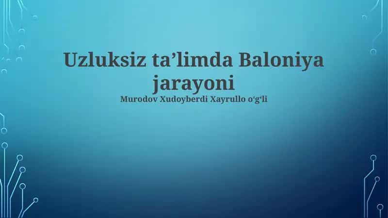 Uzluksiz taʼlimda Baloniya jarayoni 1