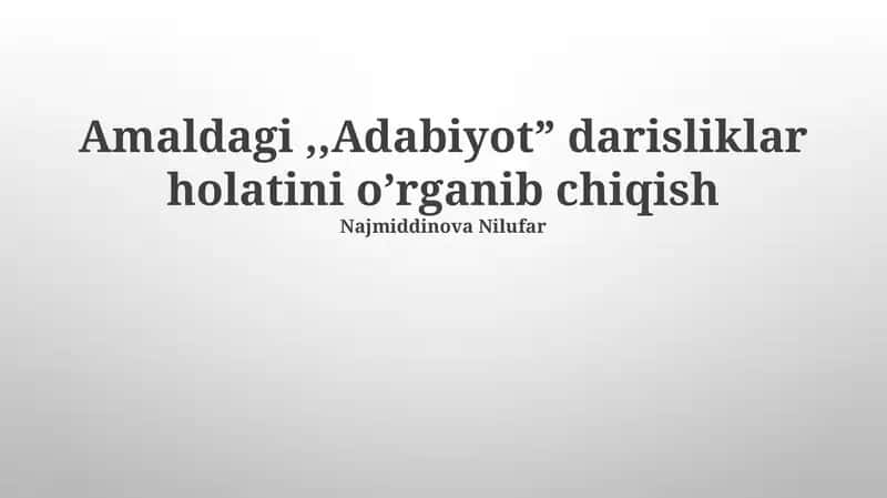 Amaldagi "Adabiyot" darisliklar holatini o'rganib chiqish 1