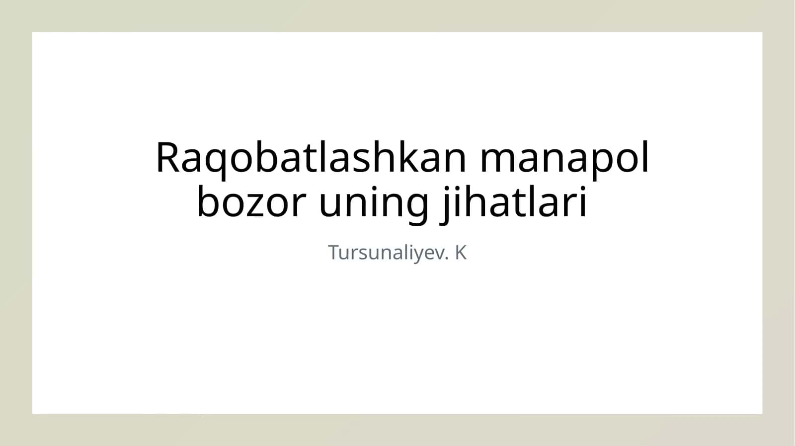Raqobatlashkan manapol bozor uning jihatlari 1