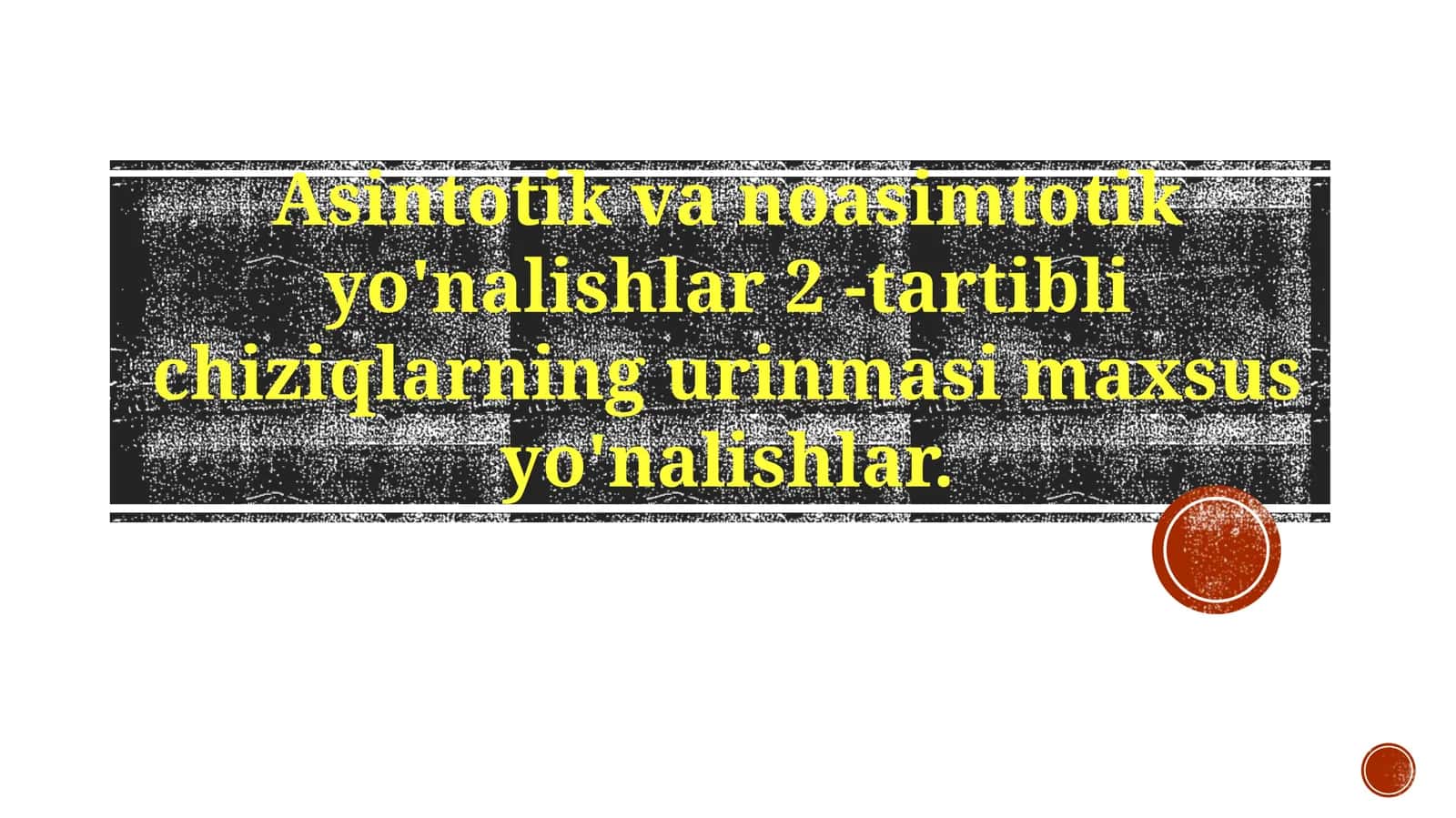 Asintotik va asimptotik yo'nalishlar 1