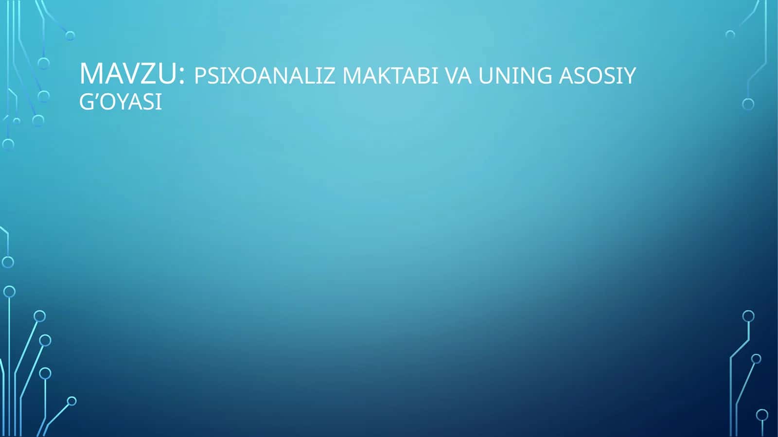 Psixoanaliz maktabi va uning asosiy g’oyasi 1