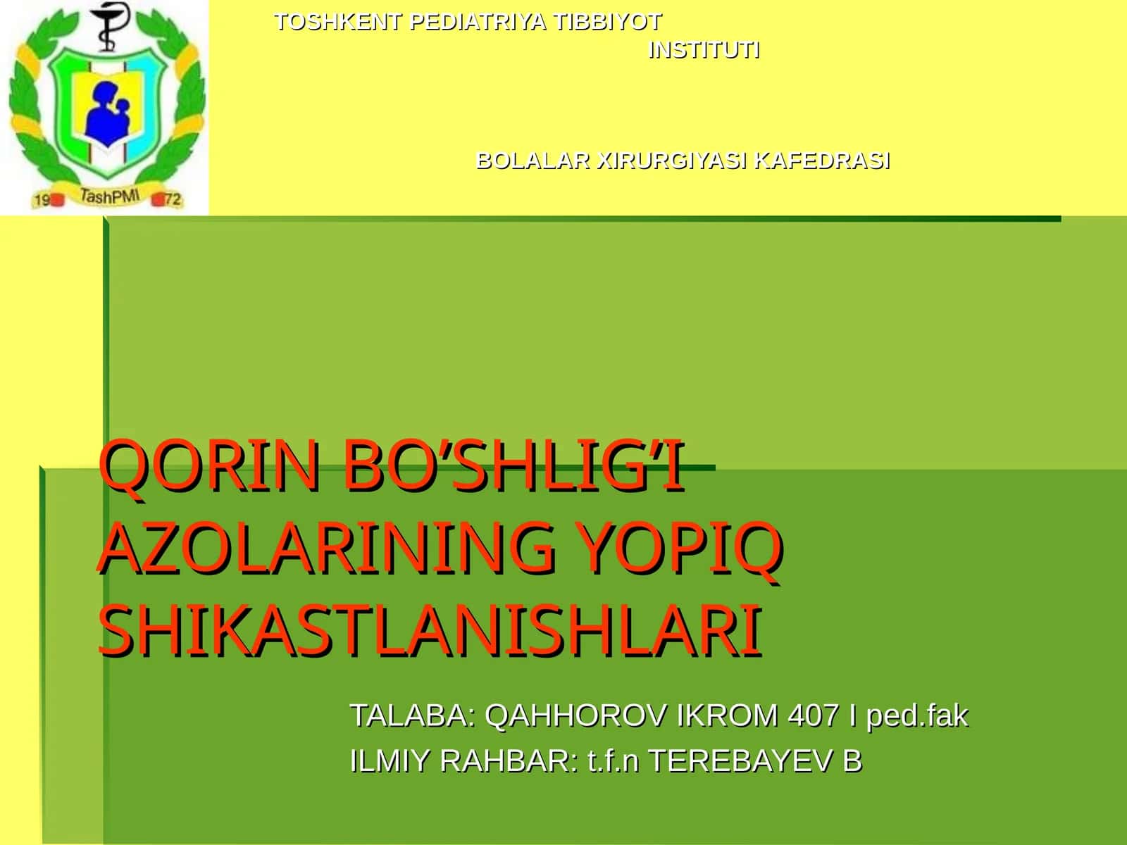 QORIN BO’SHLIG’I AZOLARINING YOPIQ SHIKASTLANISHLARI 1